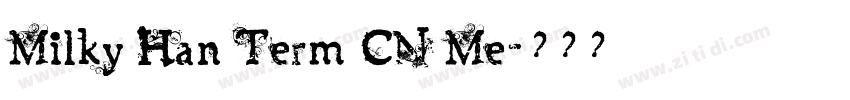 Milky Han Term CN Me字体转换